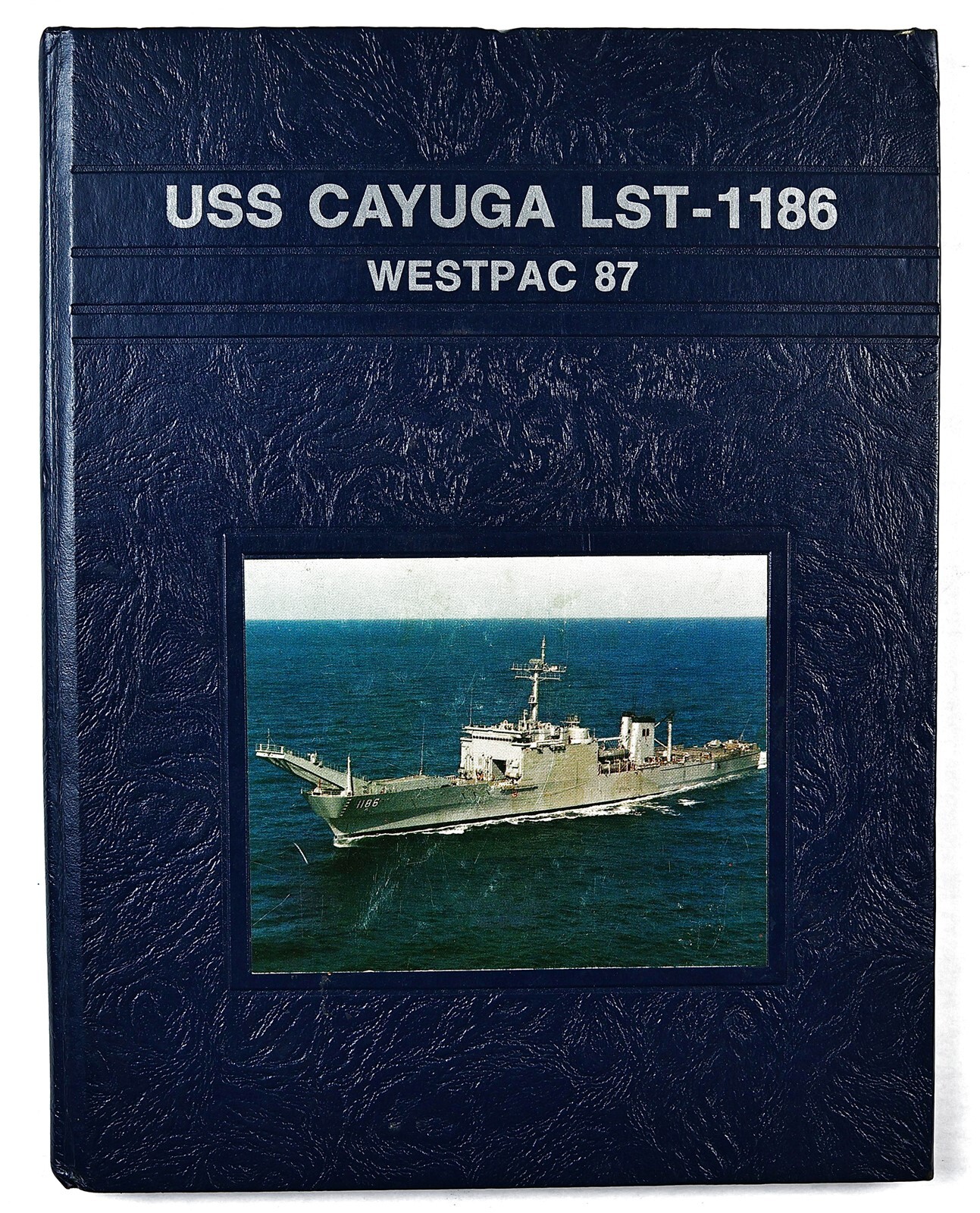 USS Cayuga (LST-1186) 1987 Westpac Deployment Cruise Book