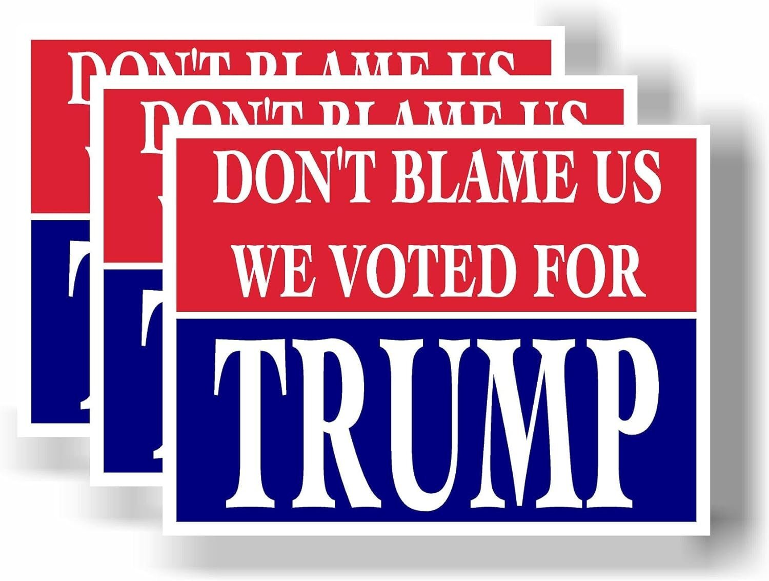 3 Pack Eco Don't Blame Us Voted Trump Red Blue Bumper Magnet 4 in x 3 in
