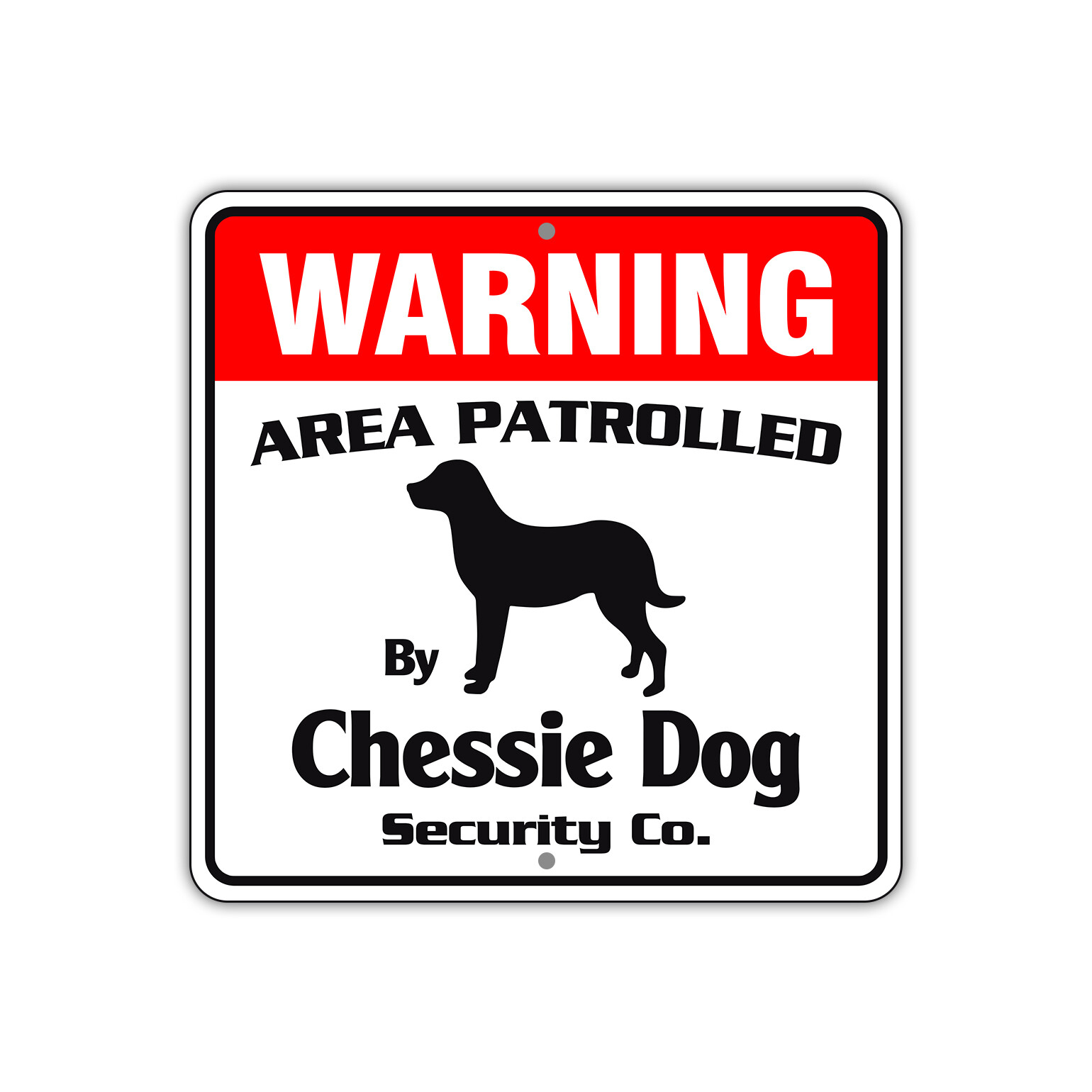 Warning Area Patrolled By Chessie Dog Notice Safety Aluminum Metal Sign 12"x12"