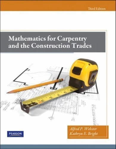 Mathematics for Carpentry and the Construction Trades by Alfred Webster (English