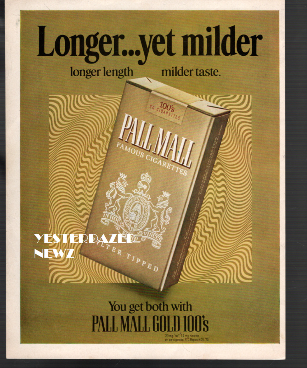 1971 print ad for Pall Mall Gold 100s cigarette - "Longer..yet Milder"