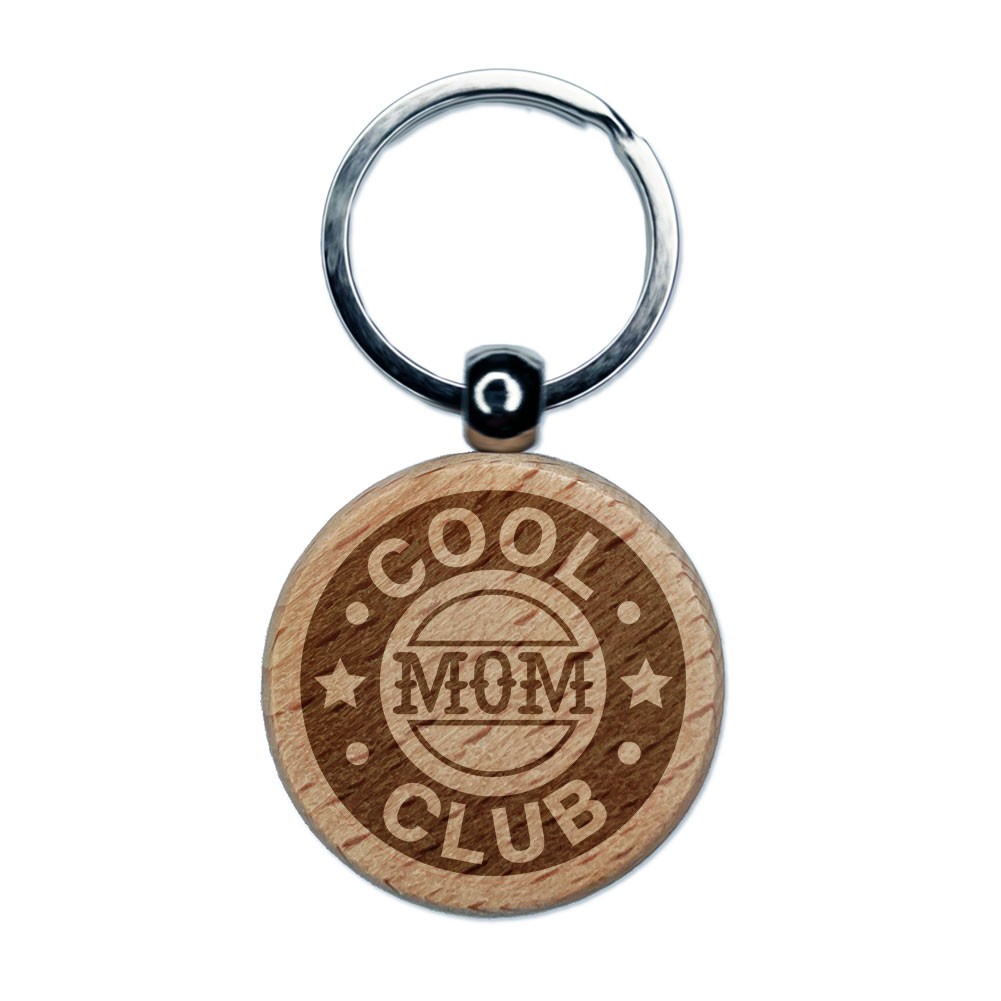 Cool Mom Club Award Star Family Engraved Wood Round Keychain Tag Charm