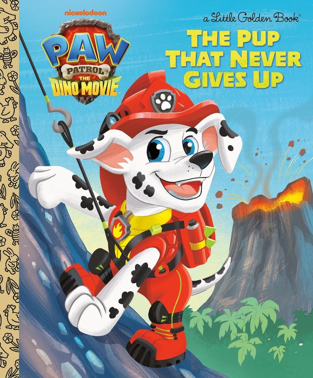 The Pup That Never Gives Up (PAW Patrol: The Dino Movie) by Megan Roth Hardcover