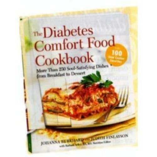 The Diabetes Comfort Food Cookbook: More Than 250 Soul-Satisfying Dishes  - GOOD