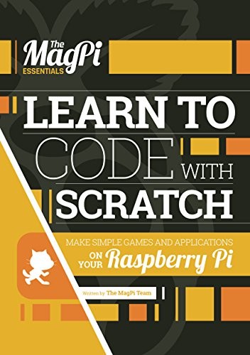 Learn to Code with Scratch by The MagPi Team Book The Fast Free Shipping