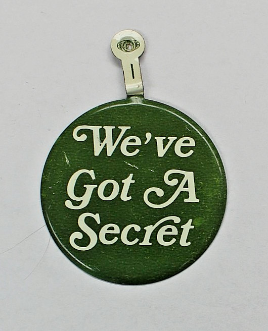 We've Got A Secret 1950's Pinch pin