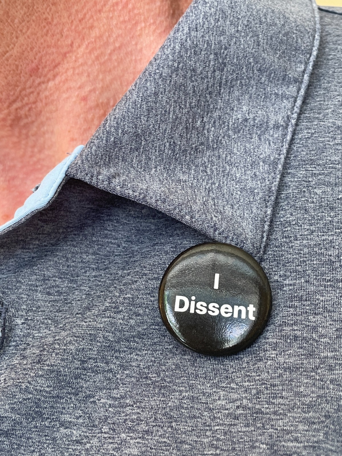 Pin-Back Button “I Dissent” 1 1/4 inch -- SAVE DEMOCRACY!!