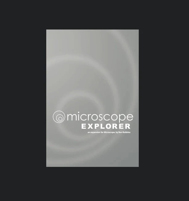 Microscope - A Fractal Roleplaying Game Of Epic Histories - Explorer Expansion