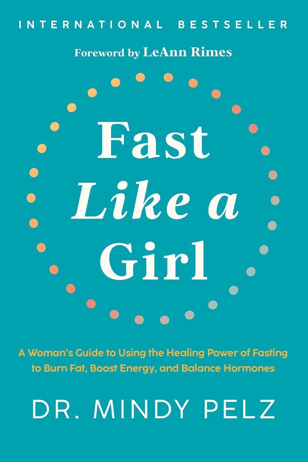 Fast Like a Girl: A Woman's Guide to Using the Healing Power PAPERBACK