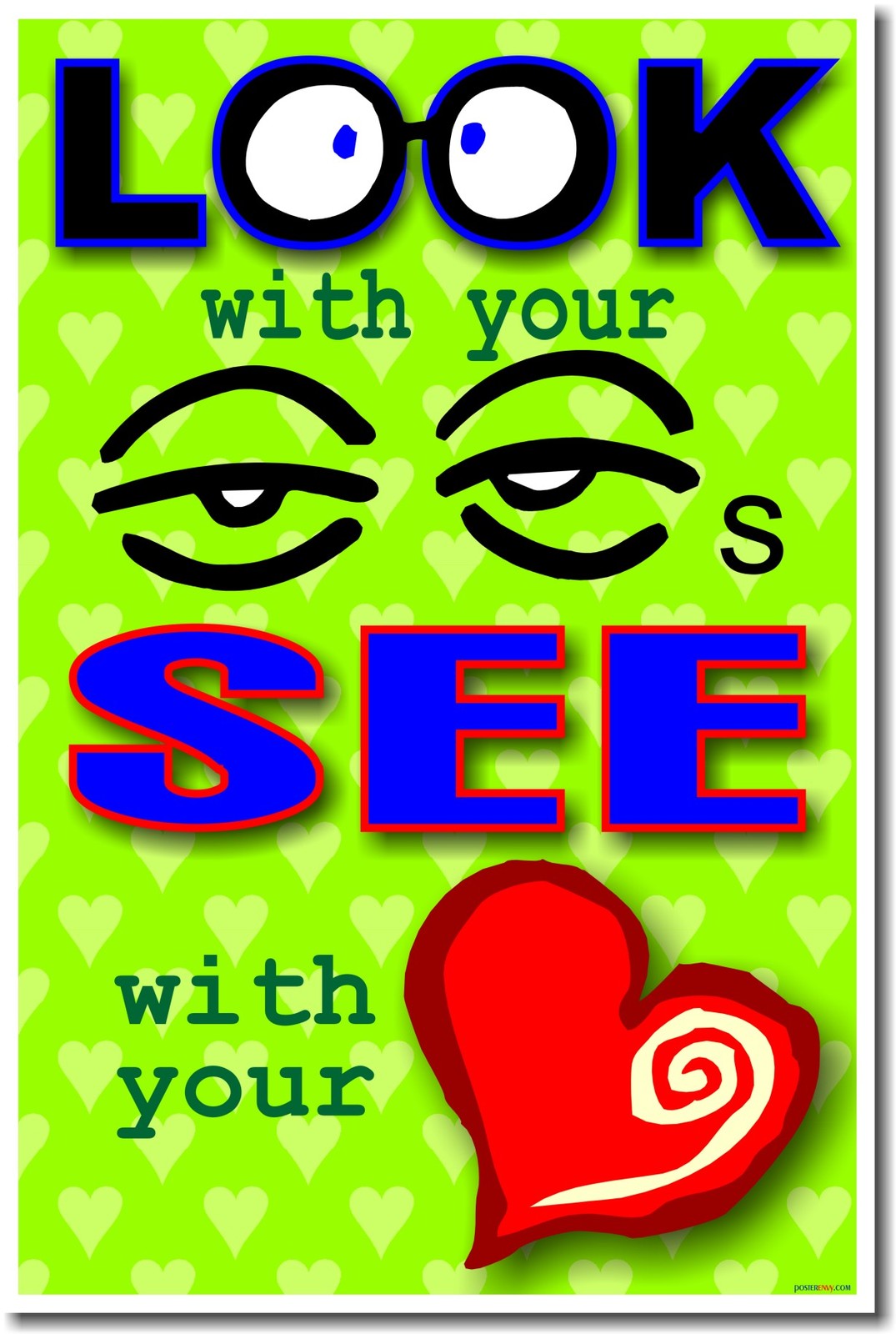NEW Classroom Motivational POSTER - Look With Your Eyes and See With Your Heart