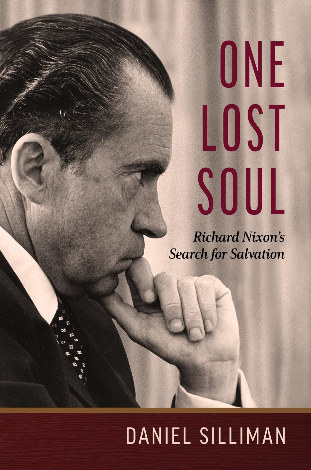 One Lost Soul: Richard Nixon’s Search for Salvation (Library of Religious Biogra