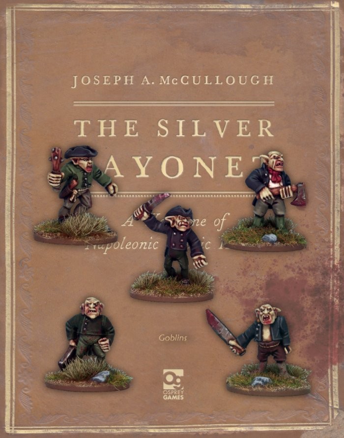 The Silver Bayonet: Goblins by North Star