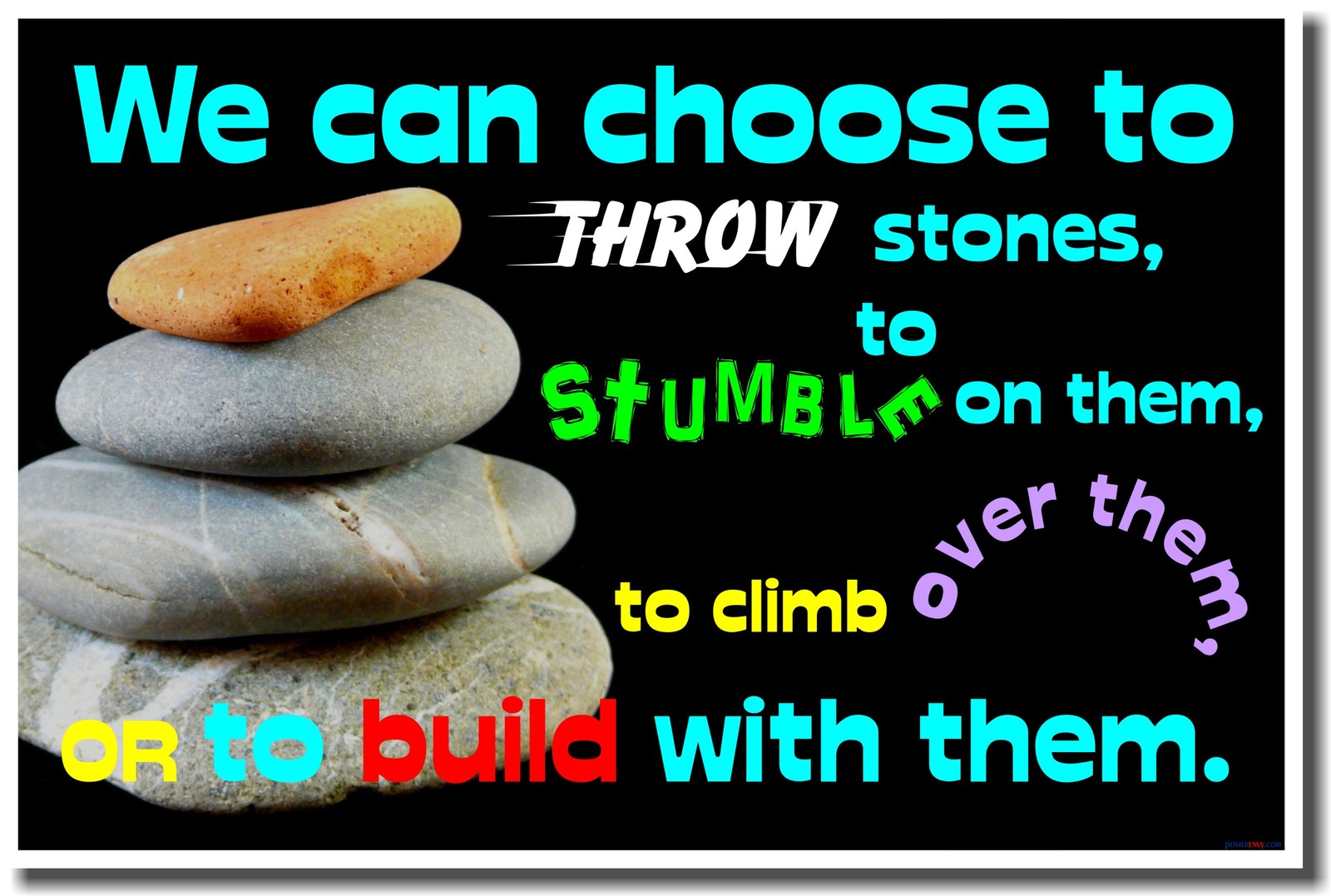 NEW SCHOOL CLASSROOM MOTIVATIONAL POSTER - We Can Choose to Throw Stones