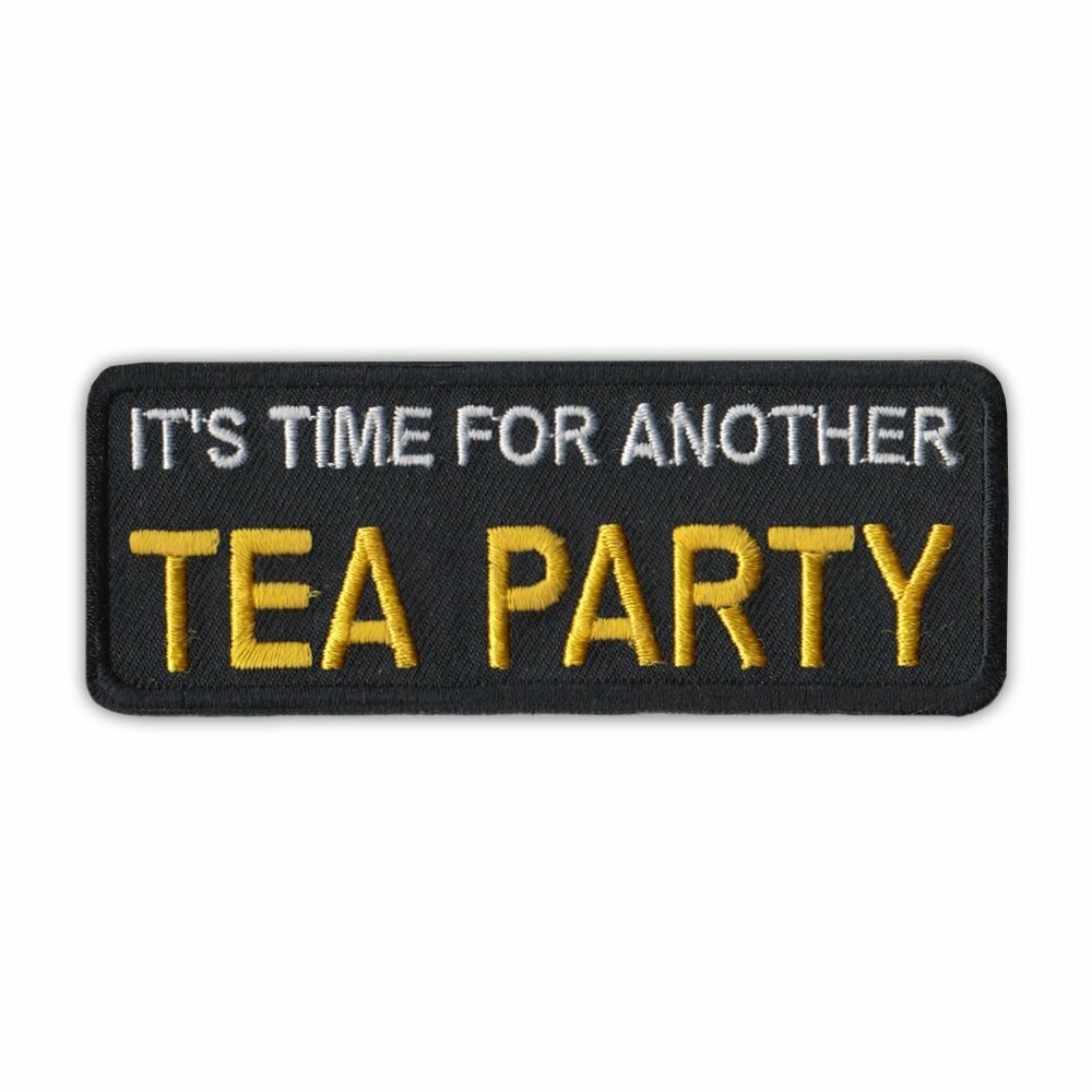 Patch, Embroidered, Time For Another Tea Party, 4" x 1.5"