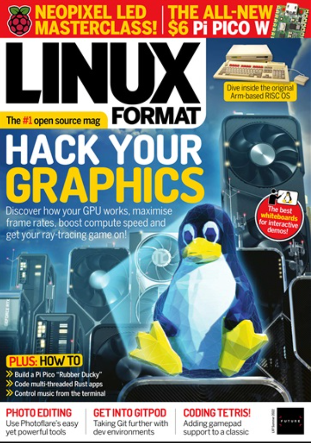LINUX FORMAT MAGAZINE | SUMMER 2022 #292 | HACK YOUR GRAPHICS