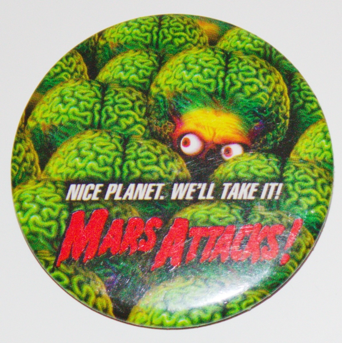 Mars Attacks! Movie Nice Planet. We'll Take It! Promo Pinback Button 1996 UNUSED