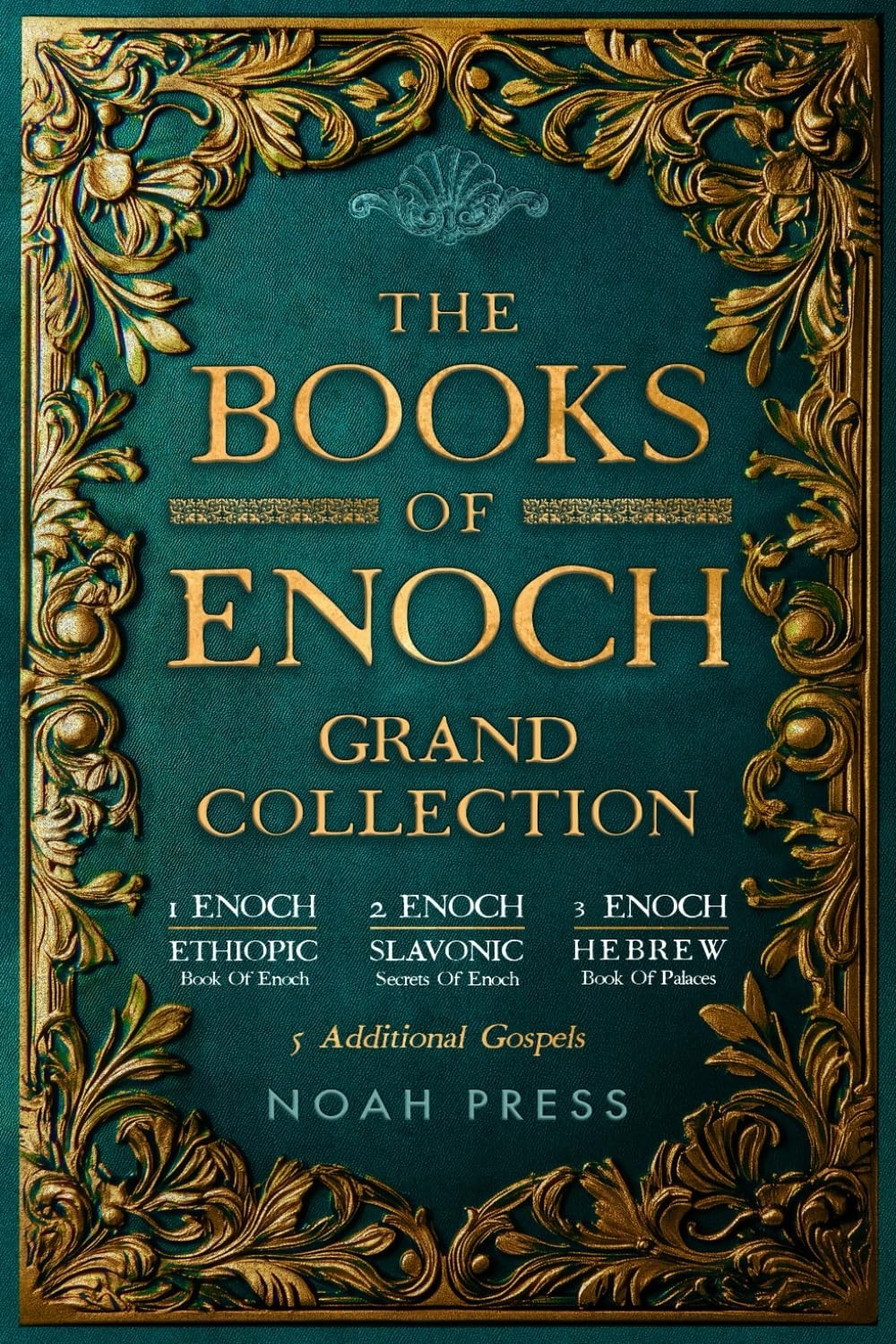 The Books Of Enoch Grand Collection: 1 Enoch, 2 Enoch, 3 Enoch & 5 Additional Go