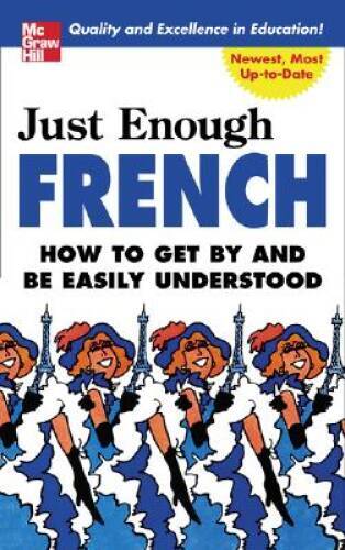 Just Enough French (Just Enough Phrasebook Series) - Paperback - GOOD