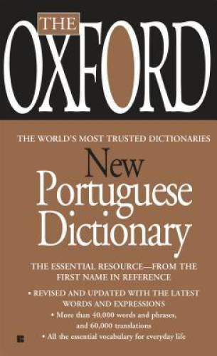 The Oxford New Portuguese Dictionary - Mass Market Paperback - GOOD