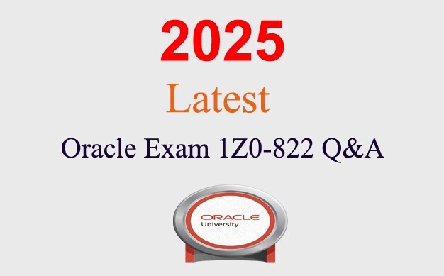 Oracle OCP 1Z0-822 Q&A GUARANTEED (1 month update)