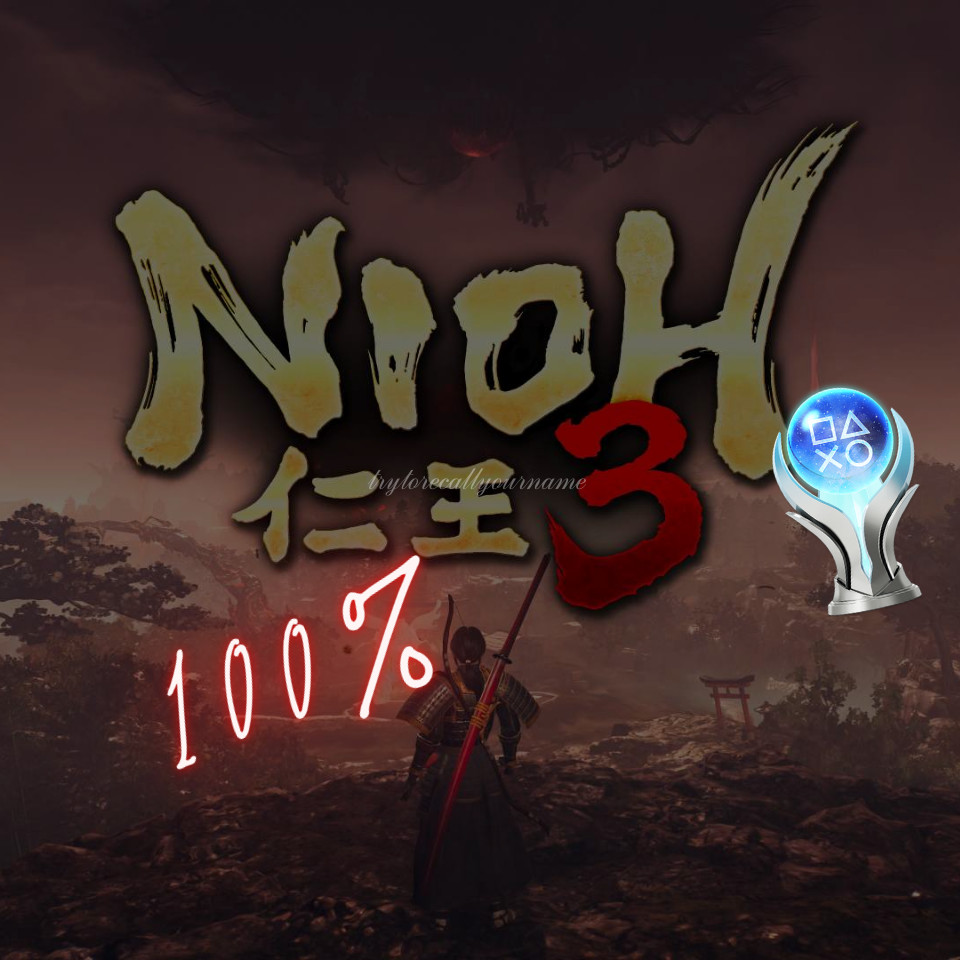 NIOH 3 PS4/PS5 Platinum Trophy Service FAST SAFE LEGIT | Message before buying!