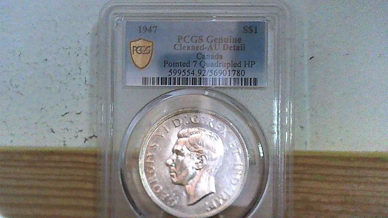 1947 P7 Quad HP Canada Silver Dollar PCGS Genuine AU Detail.