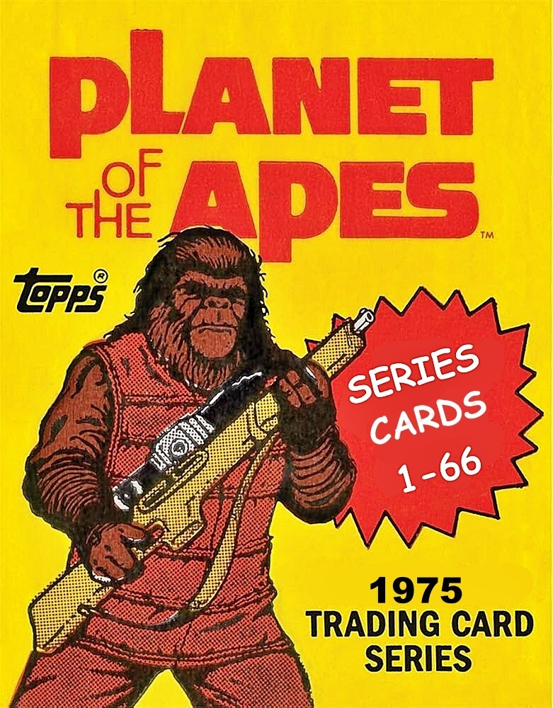 1975 TOPPS PLANET OF THE APES SERIES SINGLE TRADING CARDS WITH FREE SHIPPING!