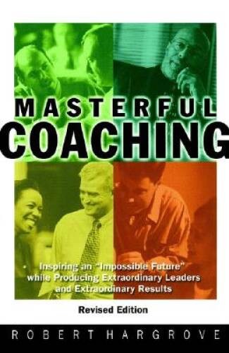Masterful Coaching - Hardcover By Hargrove, Robert - VERY GOOD