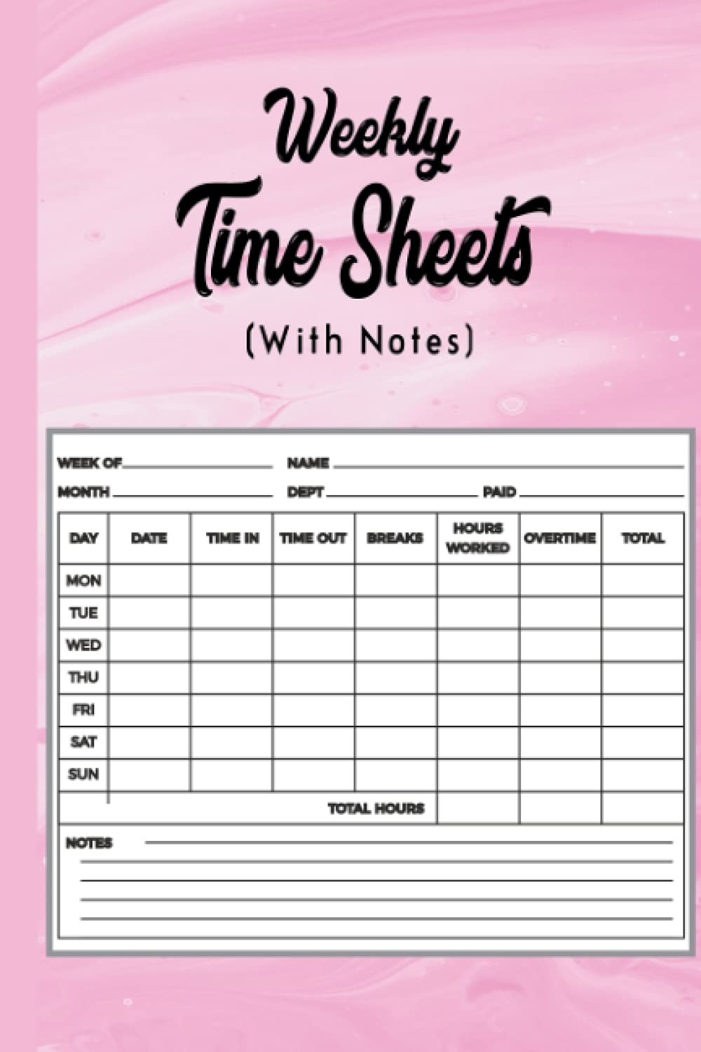 Weekly Time Sheets with Notes: Small Work Hour Log Book for Employee Including I