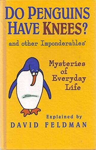 Do Penguins Have Knees?: An Imponderables Book - Hardcover - GOOD