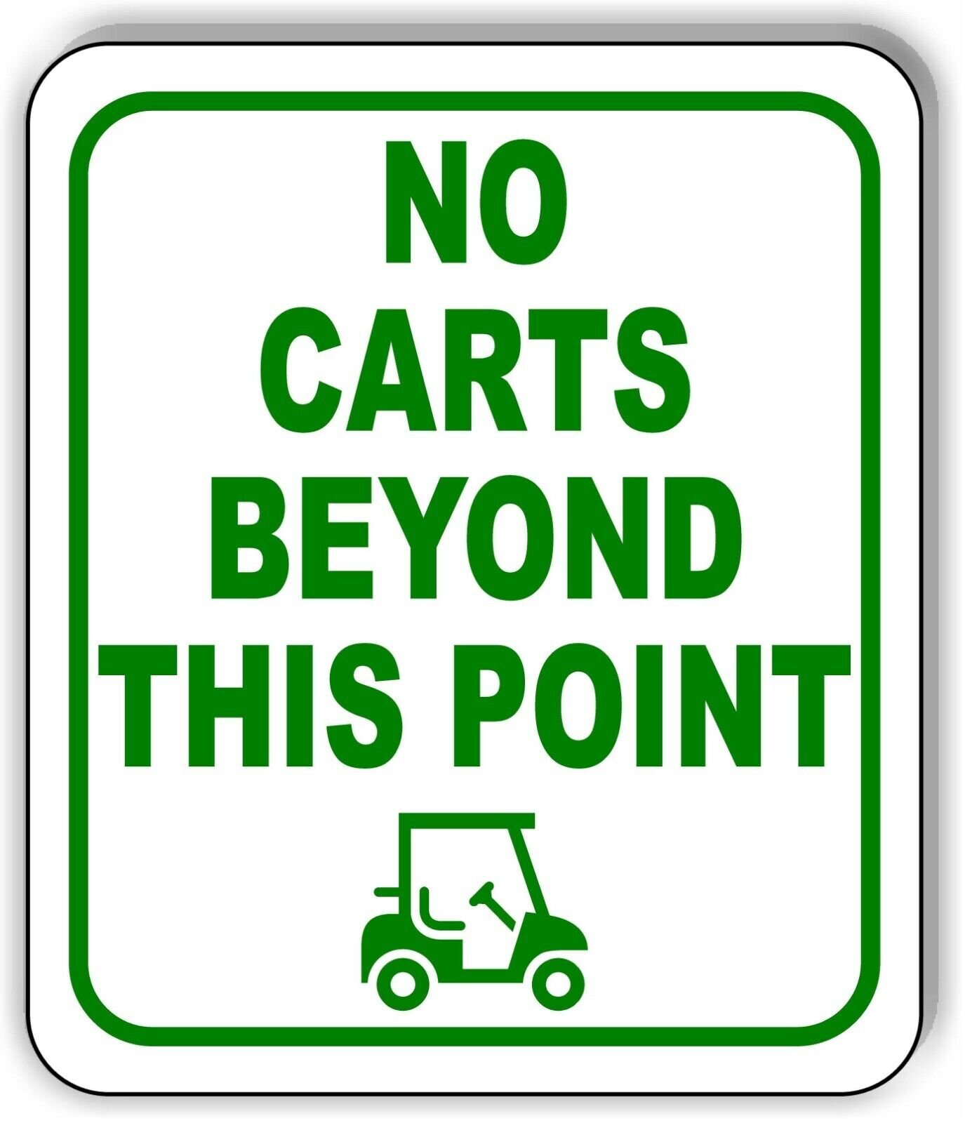 NO GOLF CARTS BEYOND THIS POINT GREEN Metal Aluminum composite sign
