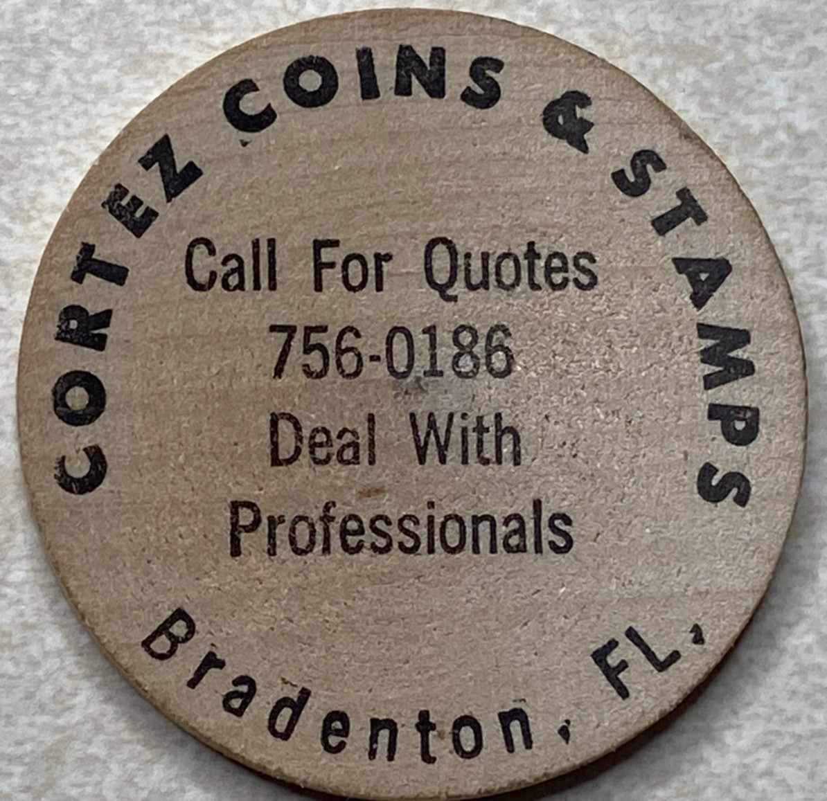 Cortez Coins & Stamps Bradenton FL Florida Wooden Nickel Token T8871