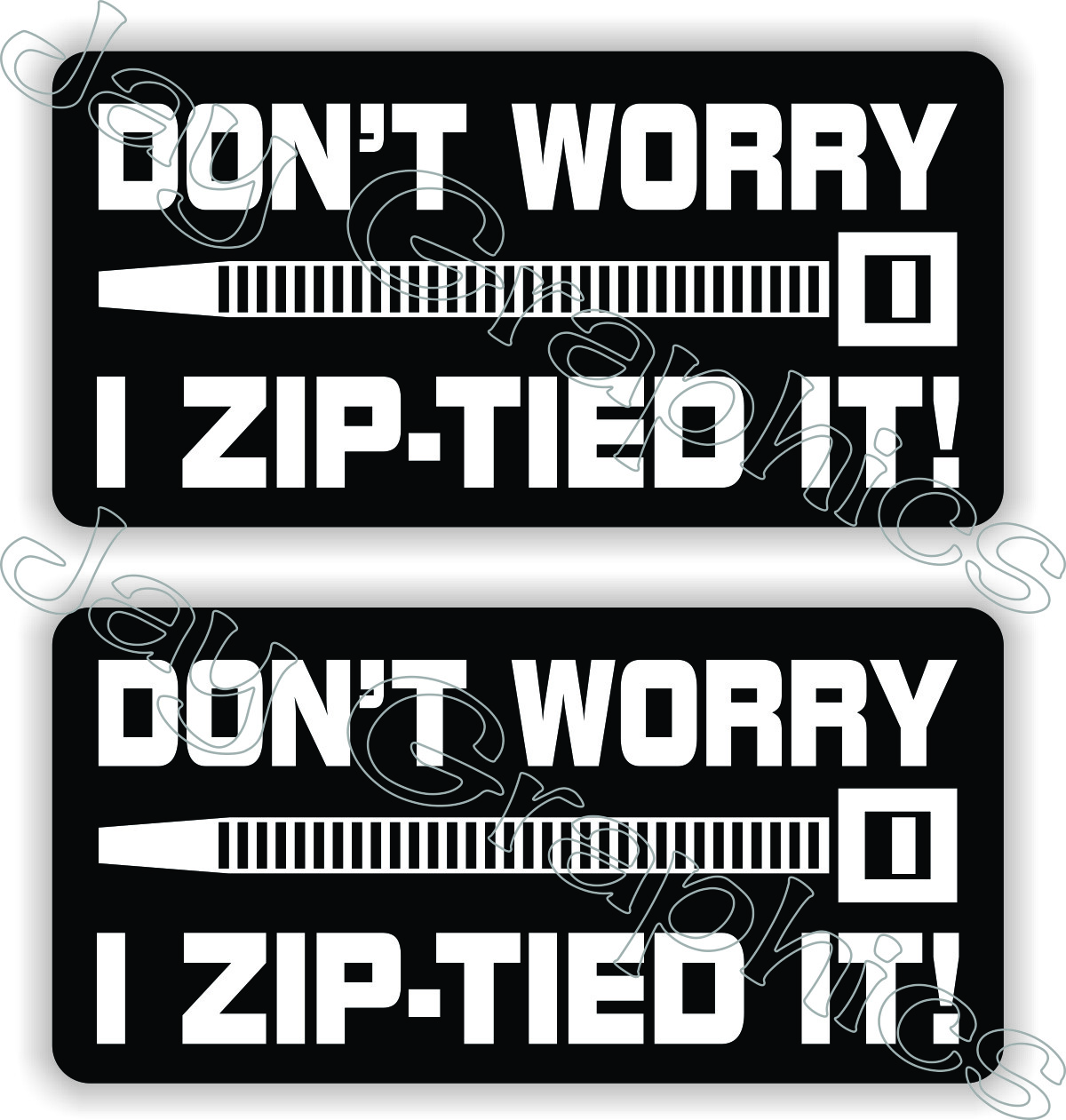 Dont Worry...I ZIP TIED IT funny Hard Hat Stickers | Tool Box Helmet Decals