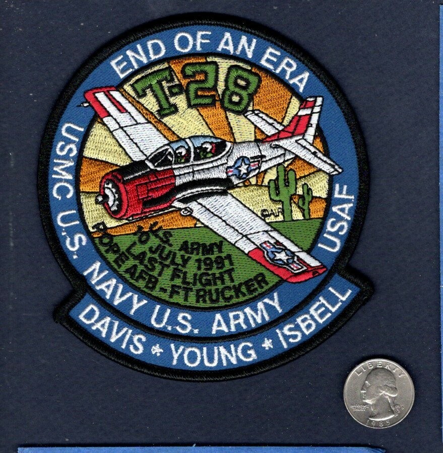 T-28 T-28B T-28C TROJAN Last Flight  1991 US NAVY USAF ARMY NAA Squadron Patch
