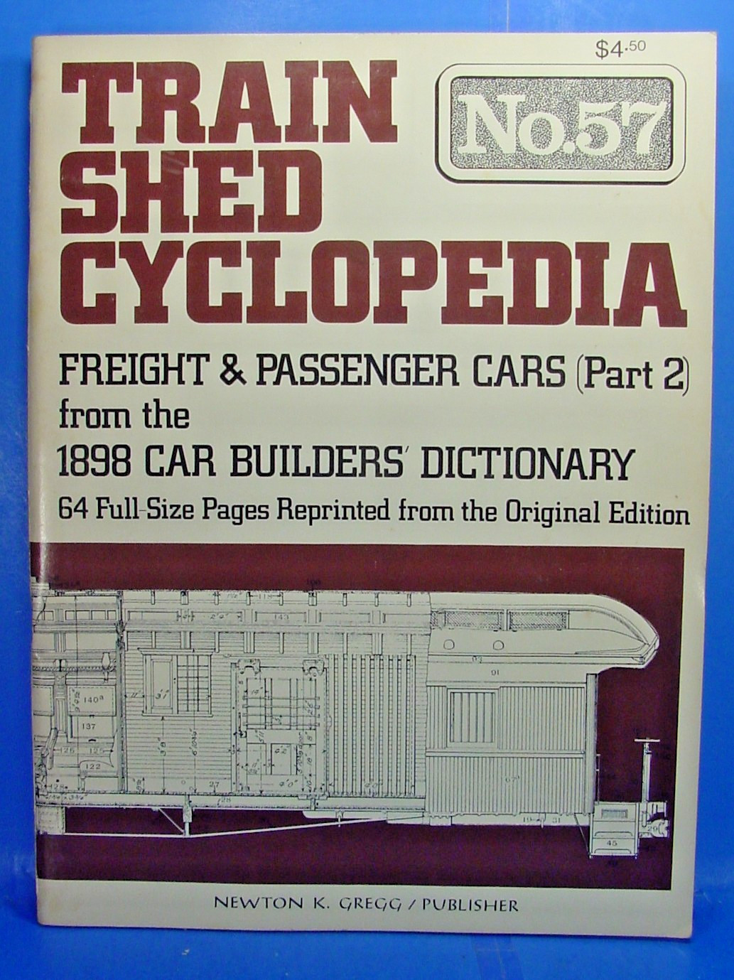TRAIN SHED CYCLOPEDIA #57 FREIGHT & PASSENGER CARS 1898 CAR BUILDERS PART 2