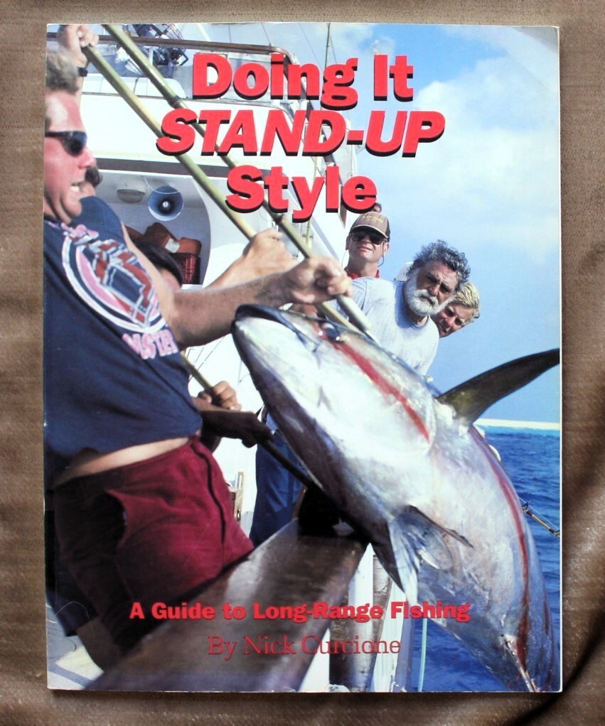 Doing It STAND-UP Style Nick Curcione 1990 SC 1st Long-Range Fishing San Diego