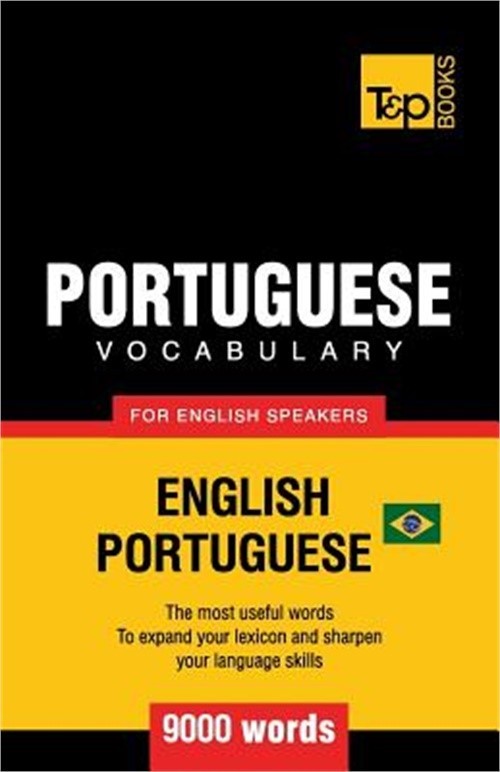 Portuguese Vocabulary for English Speakers - English-Portuguese - 9000 Words: Br
