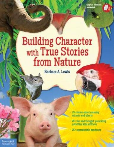 Building Character with True Stories from Nature - Paperback - VERY GOOD