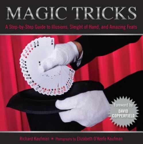 Knack Magic Tricks: A Step-By-Step Guide To Illusions, Sleight Of Hand, A - GOOD