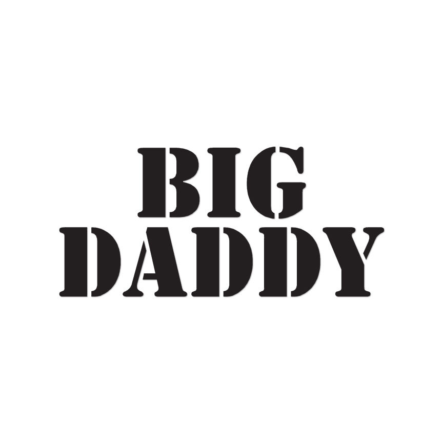 Big Daddy - Vinyl Decal Sticker - Multiple Colors & Sizes - ebn2563