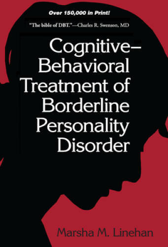 Cognitive-Behavioral Treatment of Borderline Personality Disorder - VERY GOOD