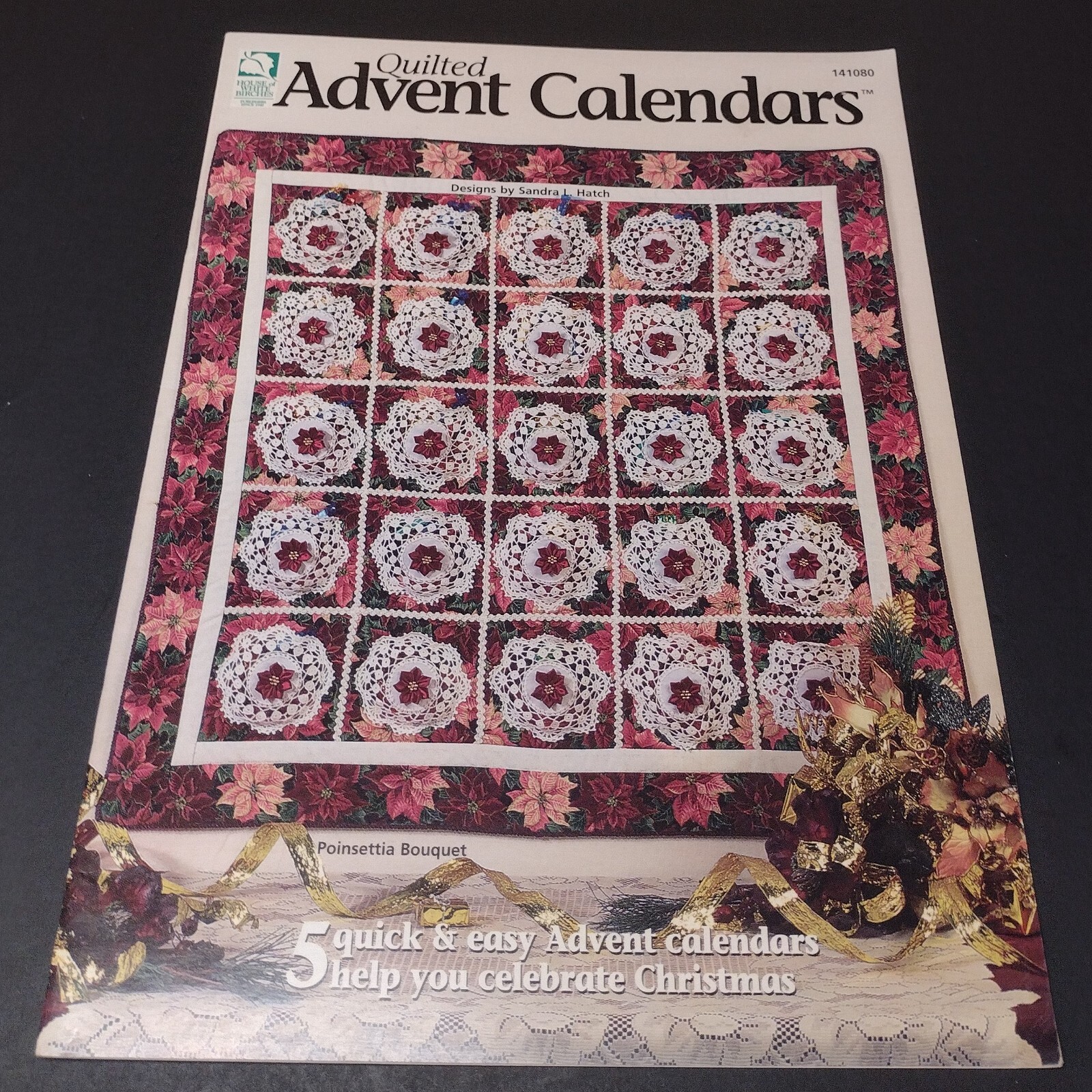 Quilted Wall Advent Calendars 5 Quick & Easy Designs House Of White Birches 1998