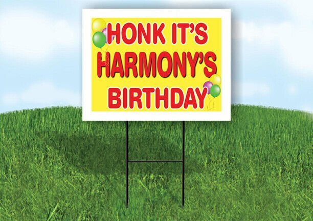 HARMONY'S HONK ITS BIRTHDAY 18 in x 24 in Yard Sign Road Sign with Stand