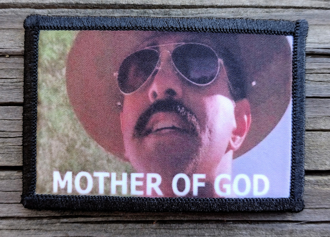 Mother of God Morale Patch Hook and Loop Funny Super Troopers Police 2A Gear