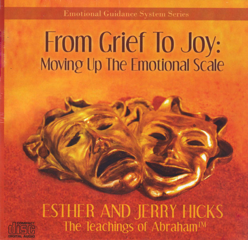 Abraham-Hicks Esther CD From Grief To Joy: Moving Up The Emotional Scale - NEW