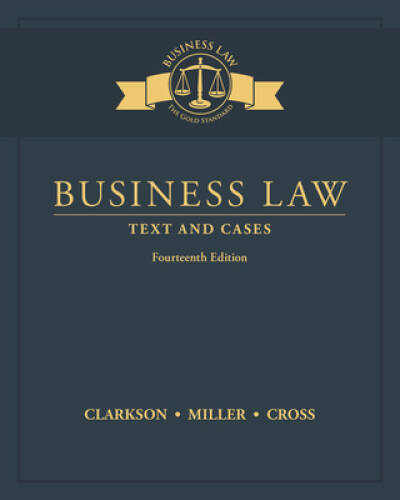 Business Law: Text and Cases - Hardcover By Clarkson, Kenneth W - VERY GOOD