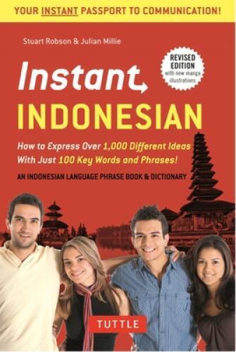 Instant Indonesian: How to Express 1,000 Different Ideas with Just 100 Ke - GOOD