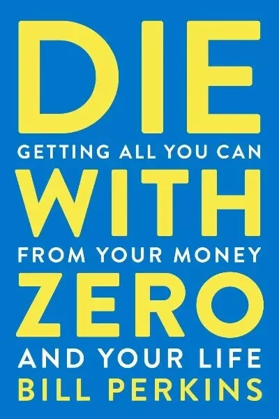 Perfect Book for Gift  - Die with Zero, Paperback