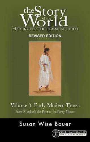 Story of the World, Vol. 3: History for the Classical Child: Early M - VERY GOOD
