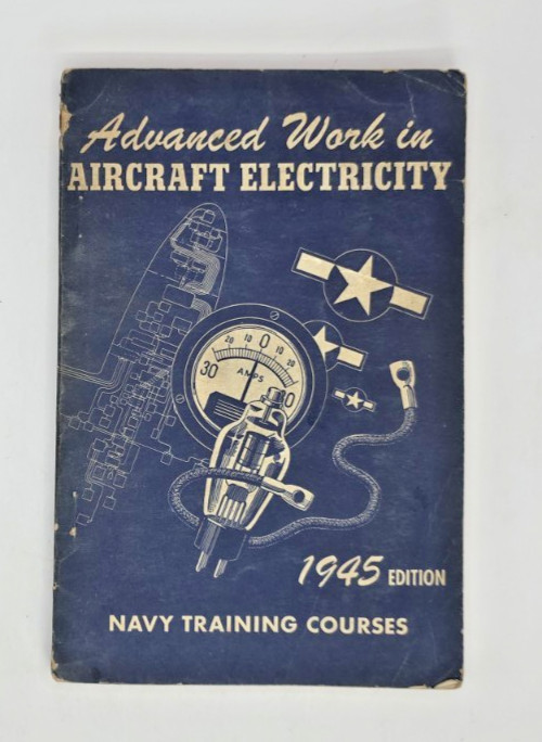 Advanced Work in Aircraft Electricity Paperback Book Navy Training Courses 1945